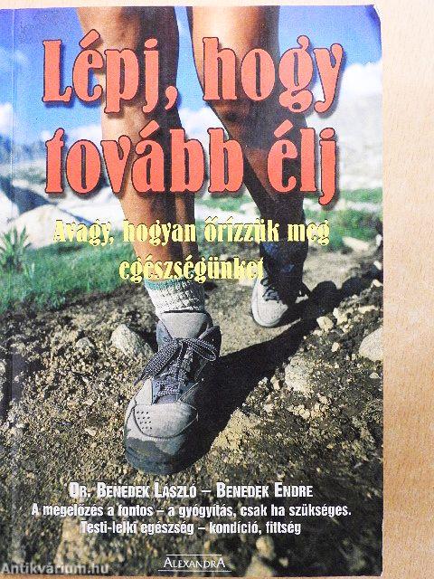 Lépj, hogy tovább élj!