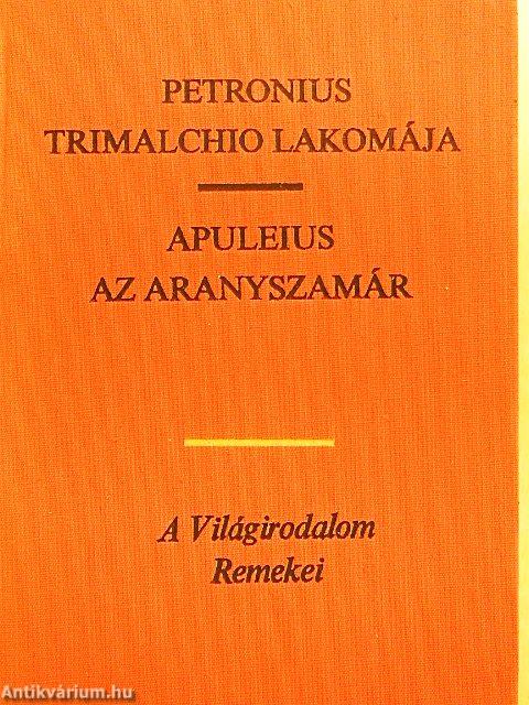 Trimalchio lakomája/Az aranyszamár