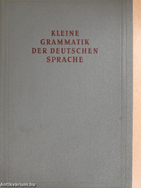 Kleine grammatik der deutschen sprache