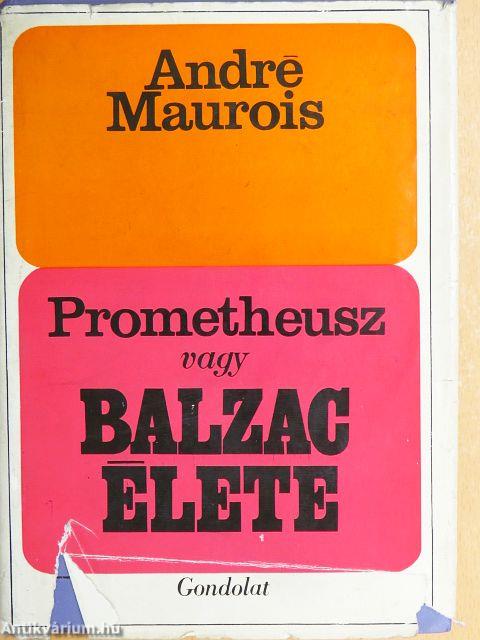 Prométheusz vagy Balzac élete