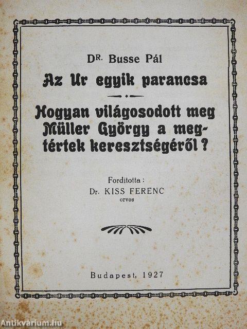 Az ur egyik parancsa/Hogyan világosodott meg Müller György a megtértek keresztségéről?