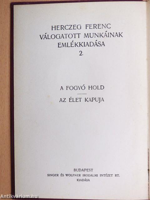 A fogyó Hold/Az élet kapuja