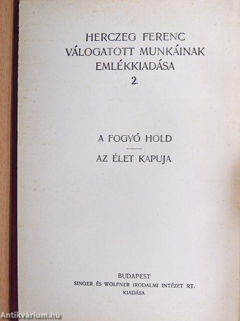 A fogyó Hold/Az élet kapuja