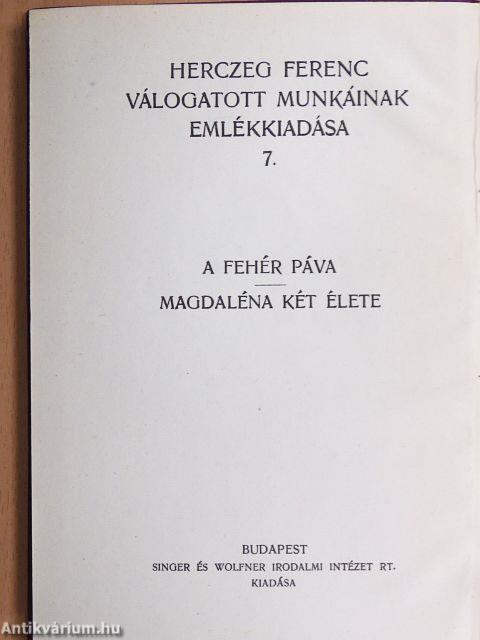 A fehér páva/Magdaléna két élete
