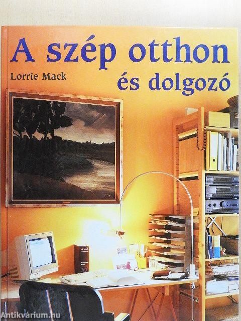 A szép otthon és dolgozó