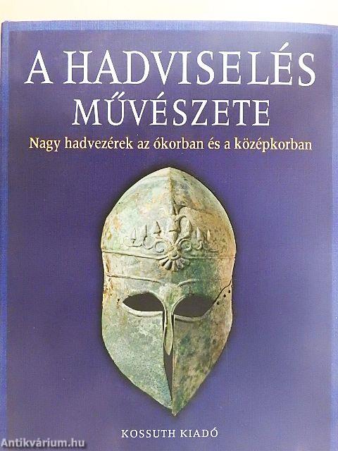 A hadviselés művészete I.