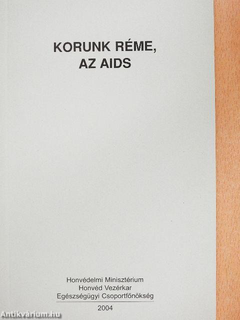 Korunk réme, az AIDS