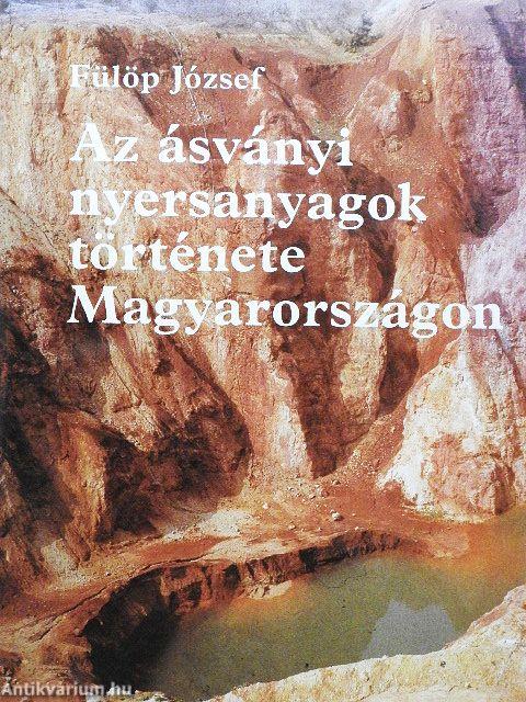 Az ásványi nyersanyagok története Magyarországon