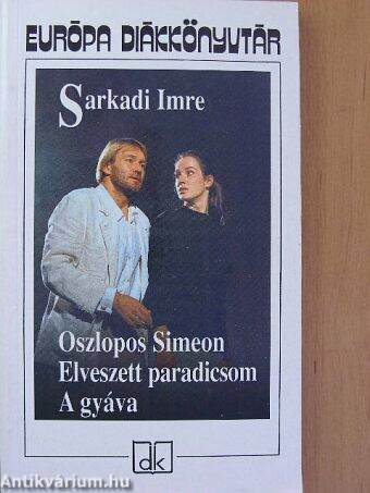 Oszlopos Simeon/Elveszett paradicsom/A gyáva