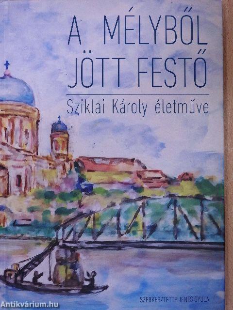 A mélyből jött festő