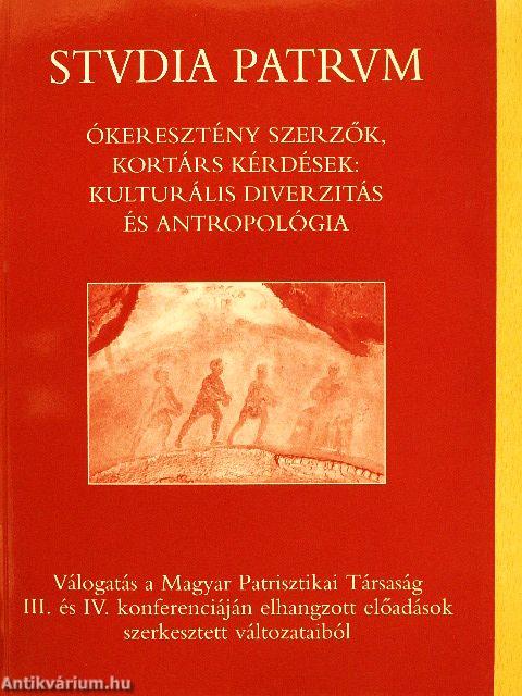 Ókeresztény szerzők, kortárs kérdések: kulturális diverzitás és antropológia