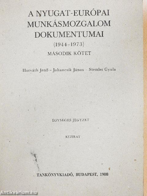 A nyugat-európai munkásmozgalom dokumentumai (1944-1973) II.