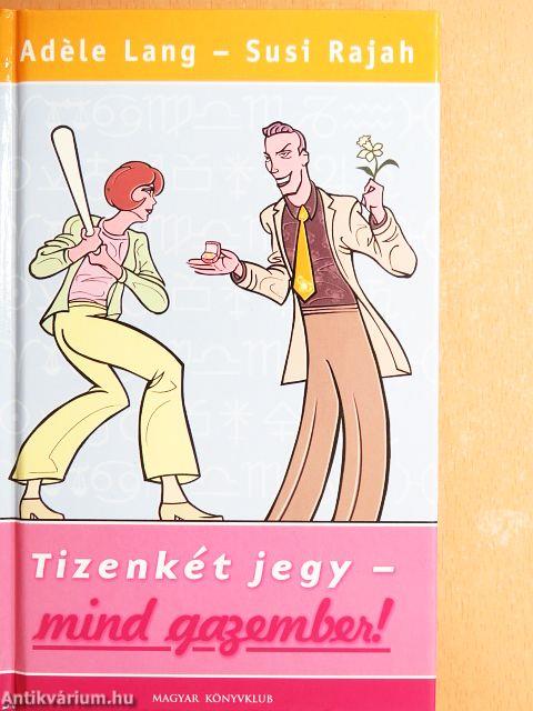 Tizenkét jegy - mind gazember!