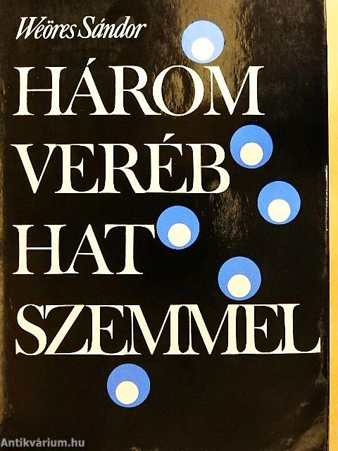 Három veréb hat szemmel