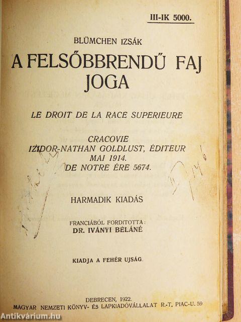 Jogász humor!/A Dohány-utcai bombamerénylet tettesei/A népek önrendelkezési joga/A turáni eszme/A felsőbbrendű faj joga/A választói jog kiskátéja/Érdekképviseleti politika Németországban/Tömegmozgalmak