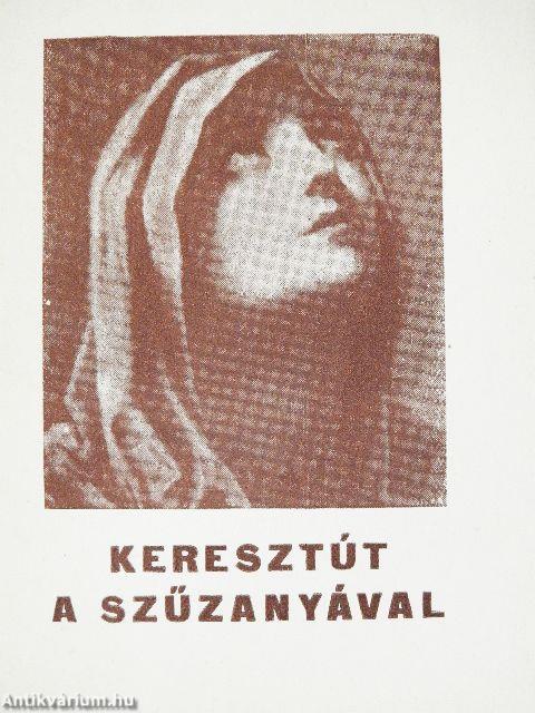 Keresztút a Szűzanyával