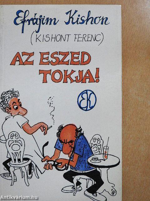 Az eszed tokja!