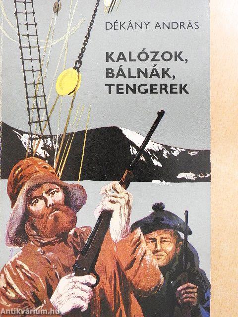 Kalózok, bálnák, tengerek