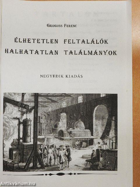 Élhetetlen feltalálók, halhatatlan találmányok