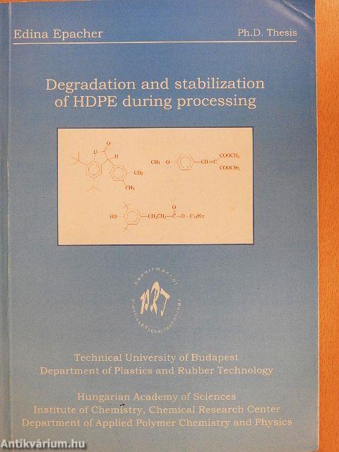 Degradation and stabilization of HDPE during processing