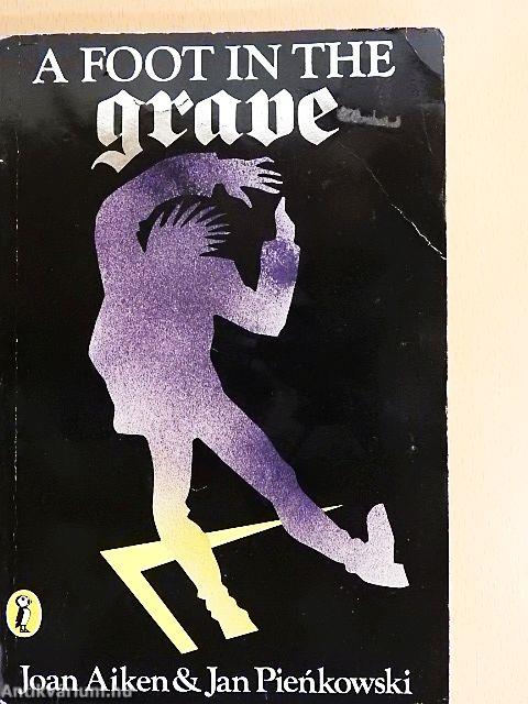 A Foot in the Grave