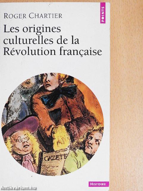 Les origines culturelles de la Révolution francaise