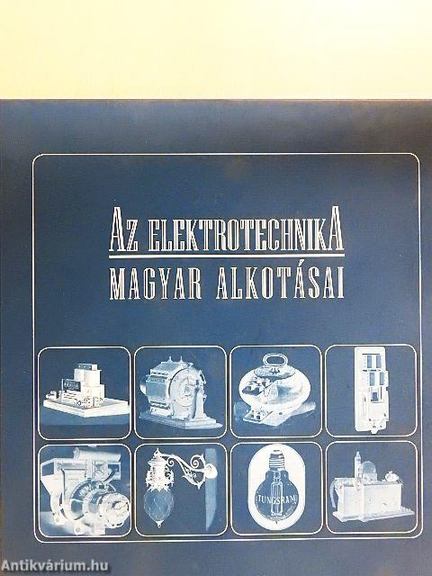 Az elektrotechnika magyar alkotásai - CD-vel