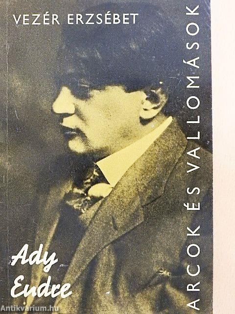 Ady Endre alkotásai és vallomásai tükrében