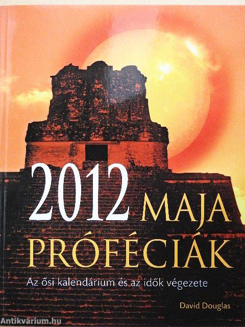 2012 - Maja próféciák