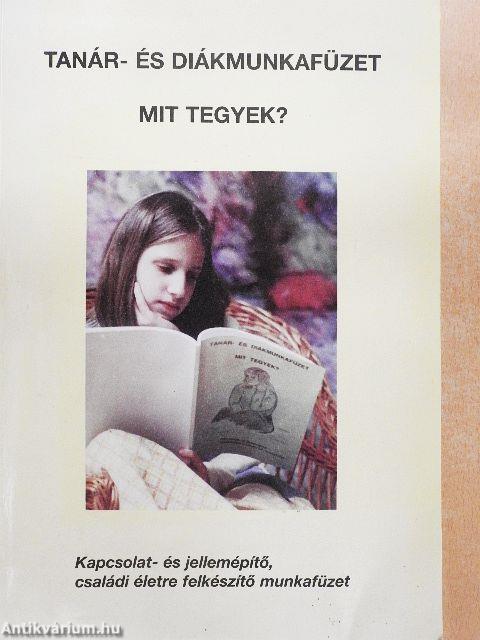 Mit tegyek? - Tanár- és diákmunkafüzet