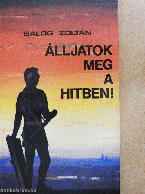 Álljatok meg a hitben!