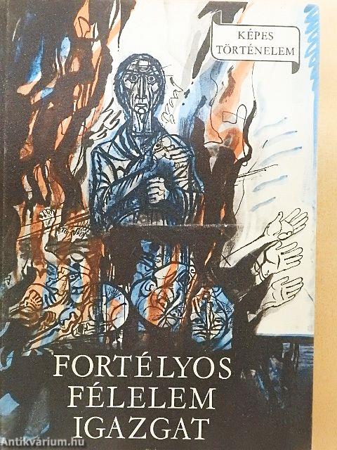 Fortélyos félelem igazgat