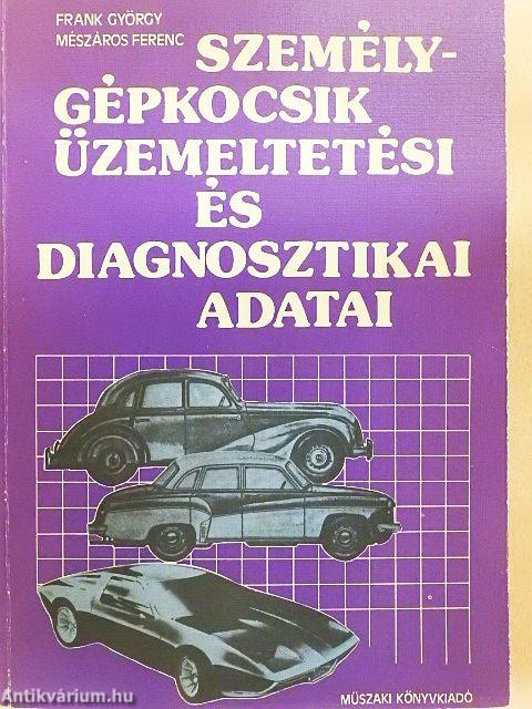 Személygépkocsik üzemeltetési és diagnosztikai adatai