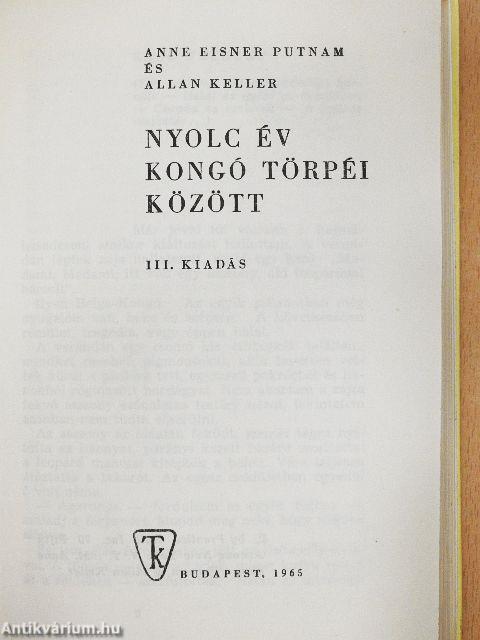 Nyolc év a Kongó törpéi között/Gésák, pagodák, titkok/Keleti koktél/A lázadó hajó/Az örjöngő Ucayali/Hosszú árnyék földjén/Ahol megállt az idő/Hegyen-völgyön