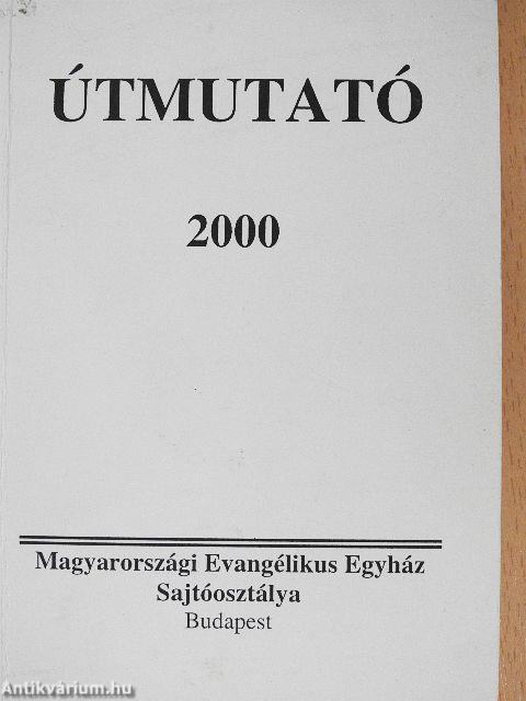 Útmutató a Biblia rendszeres olvasásához 2000.