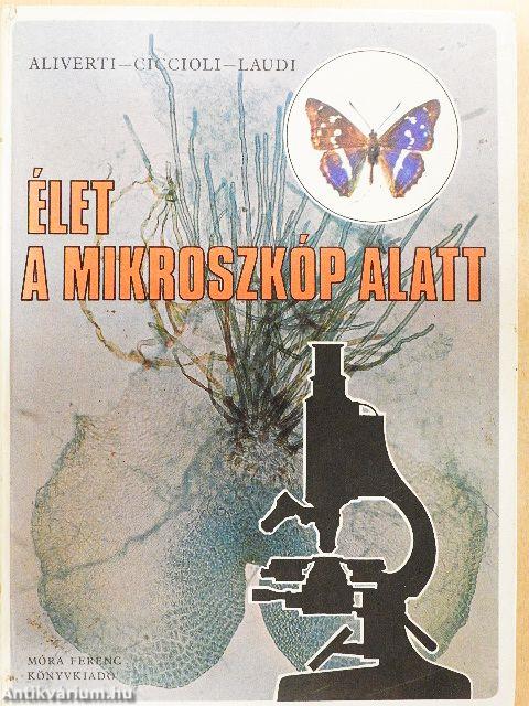 Élet a mikroszkóp alatt