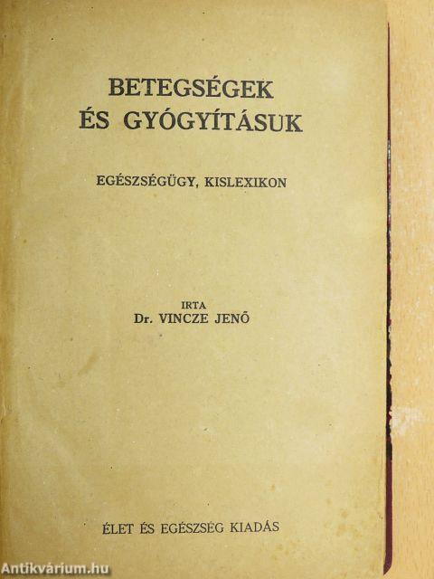 Betegségek és gyógyításuk/Anyagcsere betegségek/Gyomorbetegségek/A szív és vérkeringés egészségtana/Az anyaság egészségtana/Gyógyszerek és gyógymódok/Rákbetegség tökéletes gyógyítása