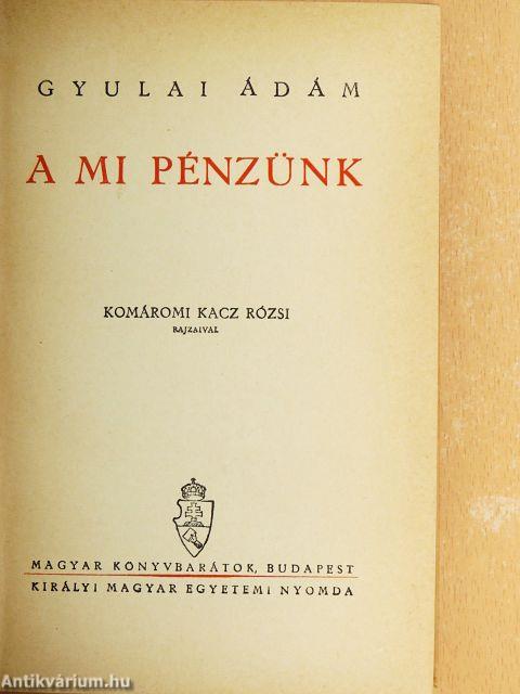 A mi pénzünk