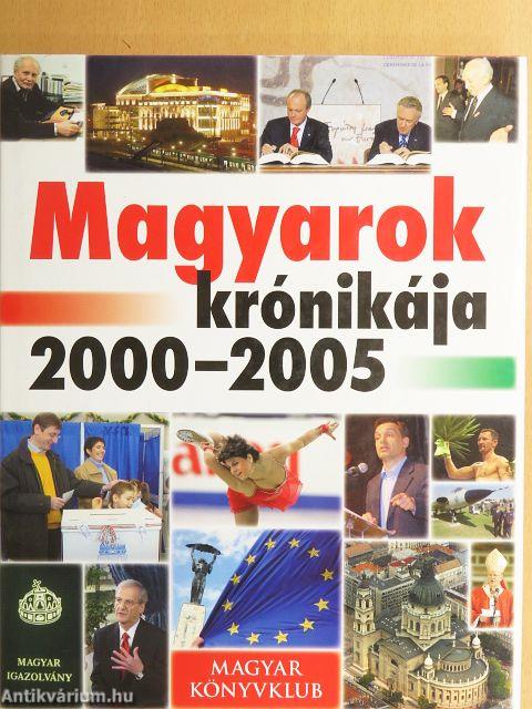 Magyarok krónikája 2000-2005