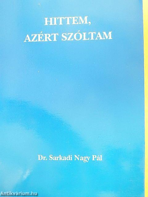 Hittem, azért szóltam