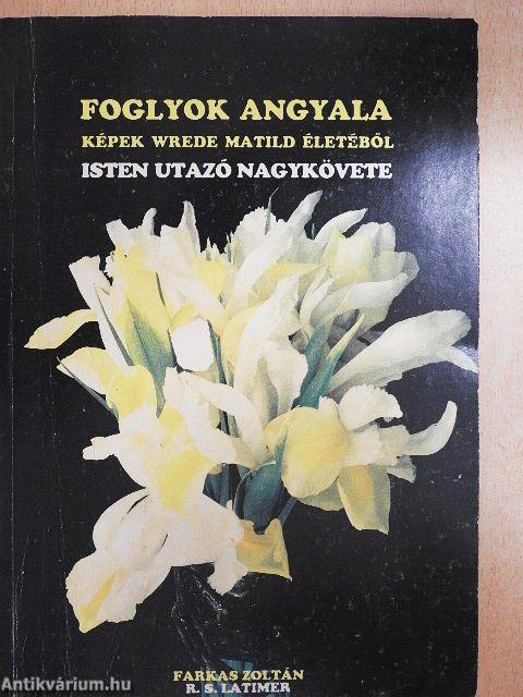 Foglyok angyala/Isten utazó nagykövete