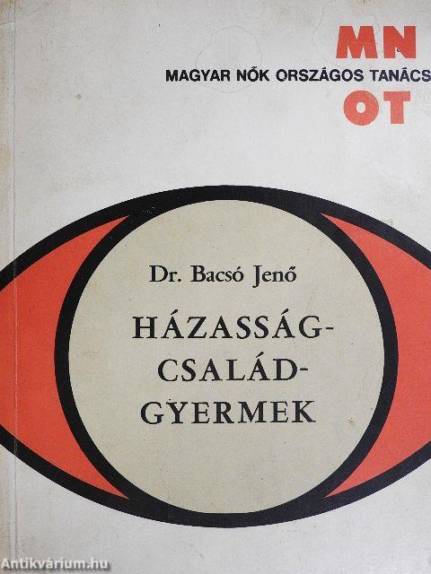 Házasság - család - gyermek