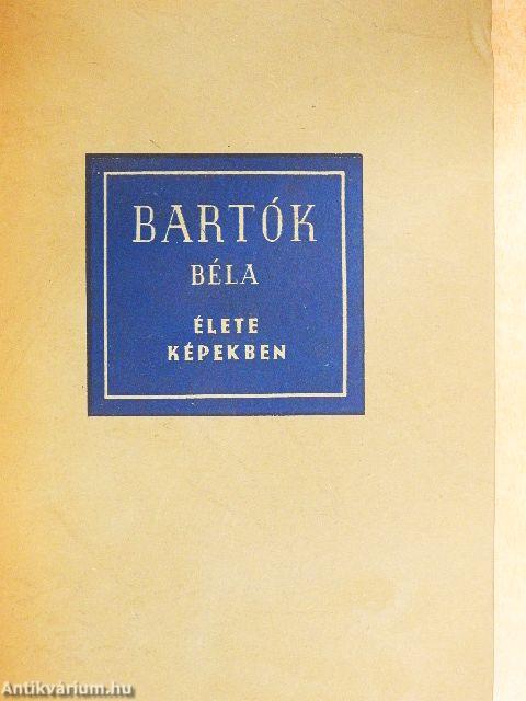 Bartók Béla élete képekben