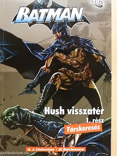 Batman - Hush visszatér 1.