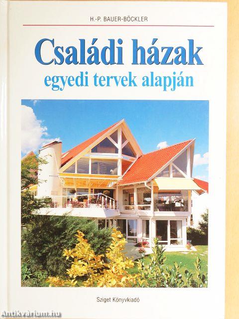 Családi házak egyedi tervek alapján