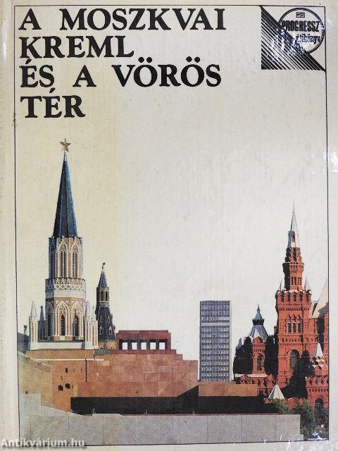 A moszkvai Kreml és a Vörös tér