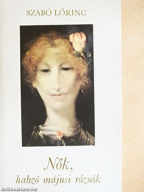 Nők, habzó májusi rózsák