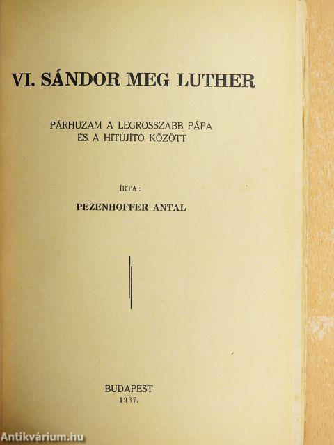 VI. Sándor meg Luther