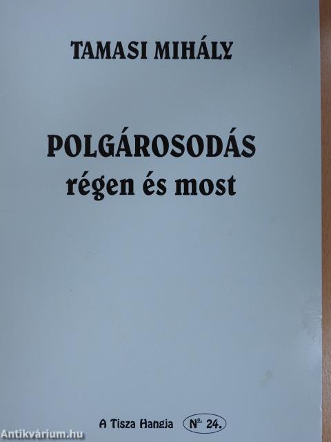 Polgárosodás régen és most (dedikált példány)