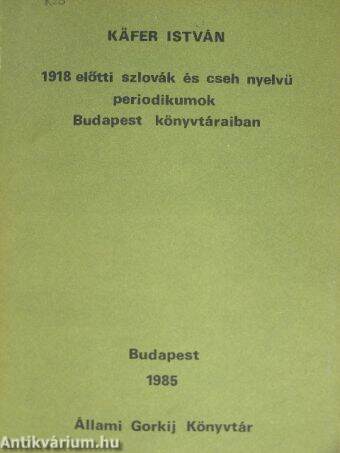 1918 előtti szlovák és cseh nyelvű periodikumok Budapest könyvtáraiban